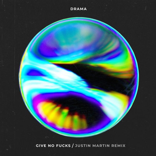 Drama (US) - Give No Fucks - Justin Martin Extended Mix [18790409]